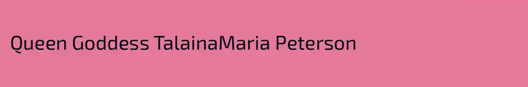 Queen Goddess TalainaMaria Peterson